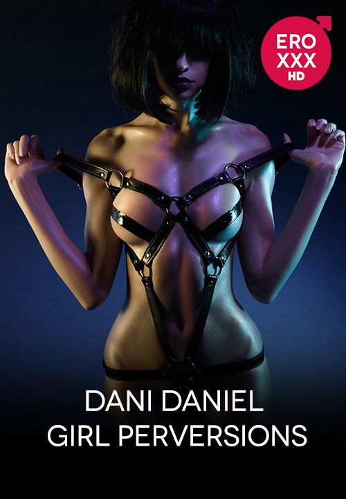 Dani Daniels Girl Perversions