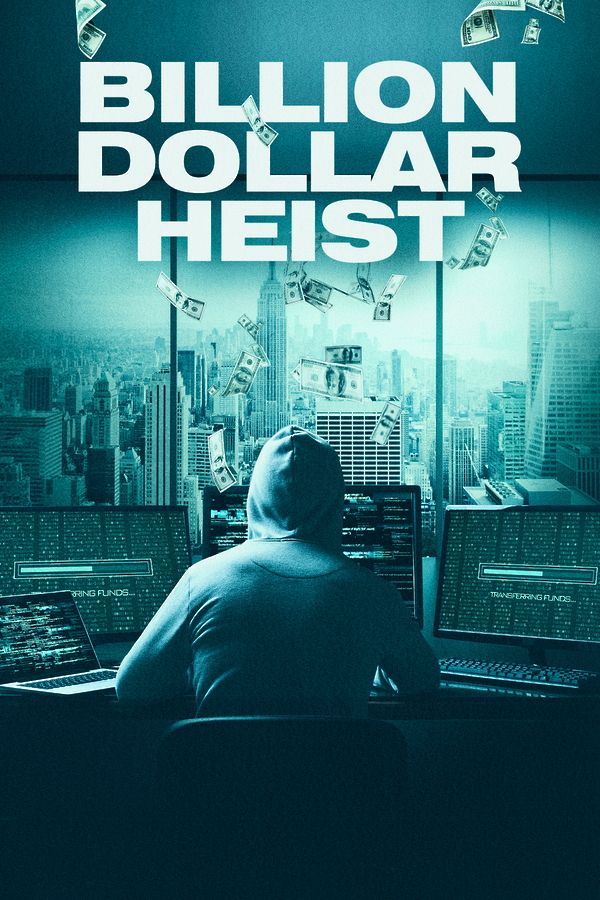 Billion Dollar Heist