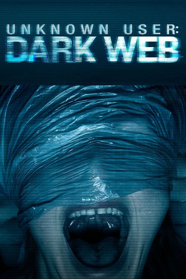 Unknown User: Dark Web