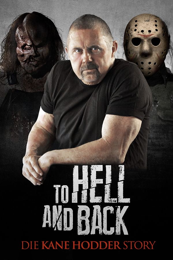 To Hell and Back: The Kane Hodder Story