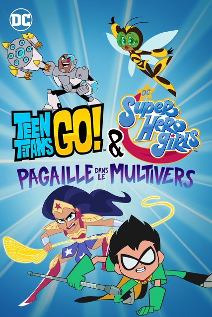 Teen Titans Go! & DC Superhero Girls : Pagaille dans le Multivers